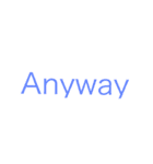 Anyway の極み(40個入り)（個別スタンプ：16）